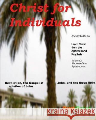 Christ for Individuals: LEARN CHRIST COMMENTARIES, volume 2, the 5 NT books of the Apostle John McMichael, Jerry Vaughan 9780692120552 Not Avail - książka