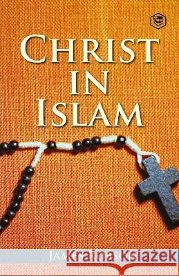 Christ In Islam James Robson 9789394112162 Sanage Publishing House - książka