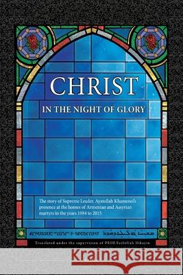Christ in the Night of Glory Ali Khamenei 9780359356089 Al-Burāq - książka