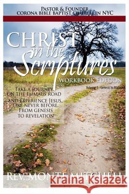 Christ in the Scriptures: Workbook Rev Monte Mitchell 9781503260573 Createspace - książka