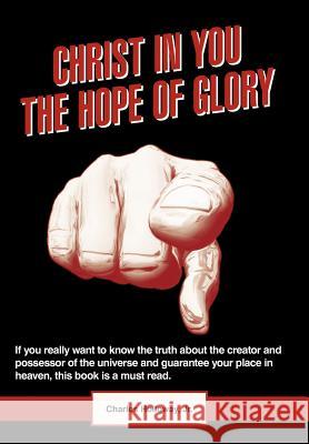 Christ in You the Hope of Glory Charles Hollowa 9781449741020 WestBow Press - książka