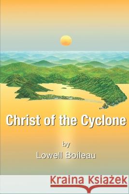 Christ of the Cyclone Boileau Lowell Boileau 9798640005424 Independently published - książka