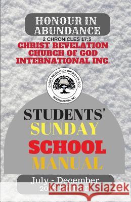 Christ Revelation Church of God Sunday School Manual (Vol. 3): Students' Manual Pst Emmanuel Otuomagie 9781722102814 Createspace Independent Publishing Platform - książka
