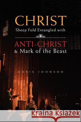 Christ Sheep Fold Entangled with Doris Johnson 9781453509227 Xlibris Corporation - książka