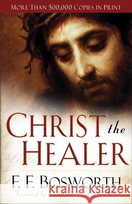 Christ the Healer F. F. Bosworth 9780800794576 Chosen Books - książka