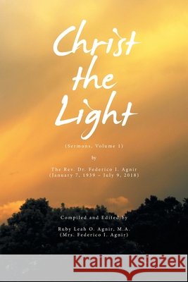 Christ the Light Ruby Leah O Agnir M a 9781664138810 Xlibris Us - książka
