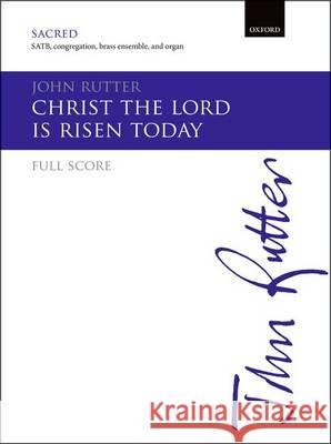 Christ the Lord is Risen Today: Full Score - Brass Version John Rutter   9780193418752 Oxford University Press - książka