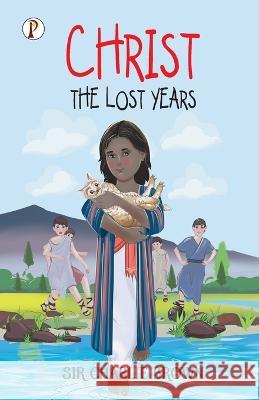 Christ: The Lost Years Sir Charlie Brown   9788119094554 Pharos Books Private Limited - książka