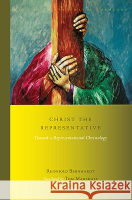 Christ the Representative: Toward a Representational Christology Reinhold Bernhardt 9789004734197 Brill - książka