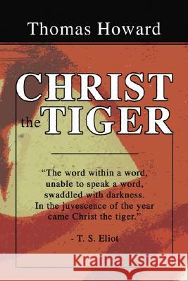 Christ the Tiger Thomas Howard 9781592448449 Wipf & Stock Publishers - książka