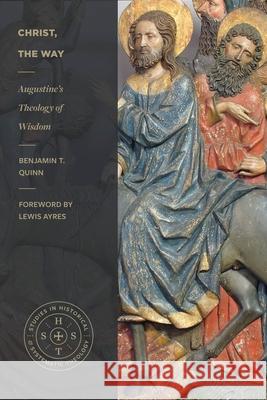 Christ, the Way Benjamin T. Quinn 9781683595793 Lexham Academic - książka