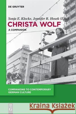 Christa Wolf: A Companion Klocke, Sonja E. 9783110491999 de Gruyter - książka