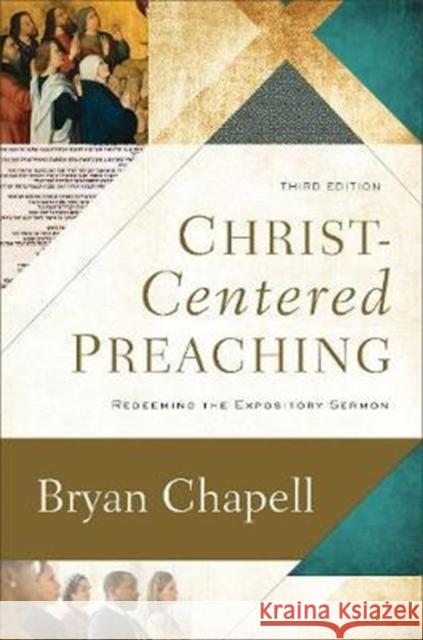 Christ–Centered Preaching – Redeeming the Expository Sermon Bryan Chapell 9780801099748 Baker Publishing Group - książka