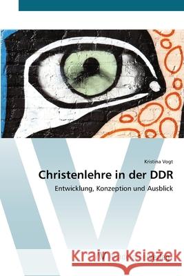 Christenlehre in der DDR Vogt, Kristina 9783639429718 AV Akademikerverlag - książka