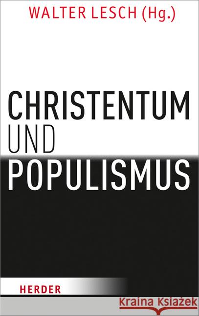 Christentum Und Populismus: Klare Fronten? Lesch, Walter 9783451379734 Herder, Freiburg - książka