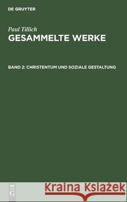 Christentum Und Soziale Gestaltung: Frühe Schriften Zum Religiösen Sozialismus Albrecht, Renate 9783111079752 Walter de Gruyter - książka