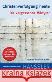 Christenverfolgung heute : Die vergessenen Märtyrer Schirrmacher, Thomas   9783775149082 SCM Hänssler - książka