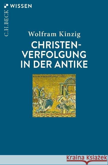 Christenverfolgung in der Antike Kinzig, Wolfram 9783406740091 Beck - książka