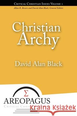 Christian Archy David Alan Black 9781893729773 Energion Publications - książka