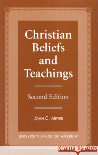 Christian Beliefs and Teachings, Second Edition Meyer, John C. 9780761808039 University Press of America - książka