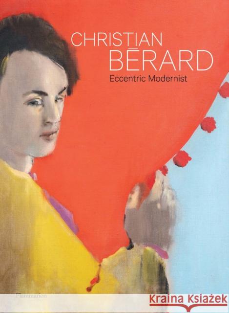 Christian Berard: Eccentric Modernist Marika Genty 9782080204035 Editions Flammarion - książka