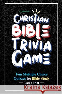 Christian Bible Trivia Game: Fun Multiple Choice Quizzes for Bible Study Stephen Fide 9781965785072 Bon Roi Press - książka