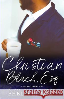 Christian Black, Esq. Shelia E Bell   9781735543291 Bonita and Hodge Publishing Group - książka
