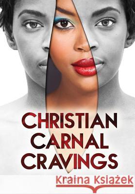 Christian Carnal Cravings Tyler                                    Iris M. Williams Retta Laraway 9781942022091 Butterfly Typeface - książka