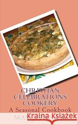 Christian Celebrations Cookery May J. Panayi 9781731433718 Independently Published - książka