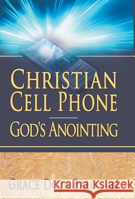Christian Cell Phone God's Anointing Grace Dola Balogun 9781939415011 Grace Religious Books Publishing & Distributo - książka