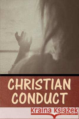 Christian Conduct Charles Ebert Orr   9798888304334 Bibliotech Press - książka