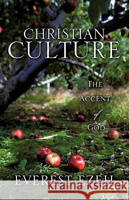 Christian Culture Everest Ezeh 9781612155463 Xulon Press - książka