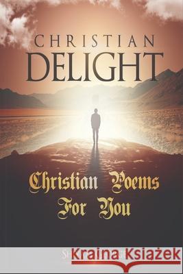 Christian Delight: Christian Poems for You Shiyam George 9781794677456 Independently Published - książka
