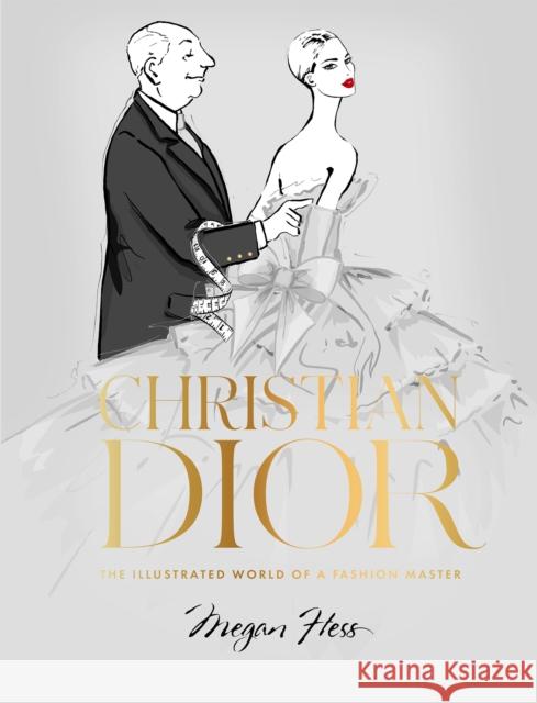 Christian Dior: The Illustrated World of a Fashion Master Megan Hess 9781743797266 Hardie Grant Books - książka