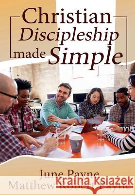 Christian Discipleship Made Simple June Payne Matthew Robert Payne 9781387601783 Christian Book Publishing USA - książka