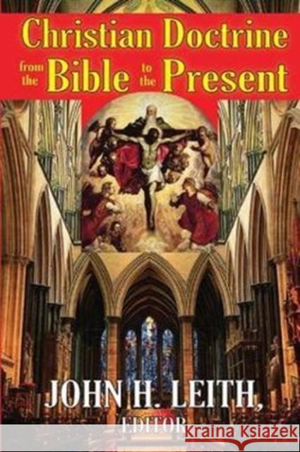 Christian Doctrine from the Bible to the Present John H. Leith 9781138520462 Routledge - książka