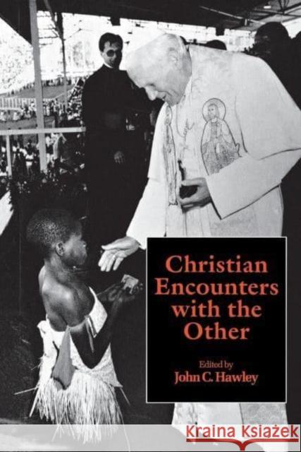 Christian Encounters with the Other Hawley, John C. 9780814735688 New York University Press - książka