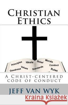 Christian Ethics Jeff Va 9781460947692 Createspace Independent Publishing Platform - książka