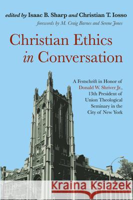 Christian Ethics in Conversation Isaac B. Sharp Christian T. Iosso M. Craig Barnes 9781725273603 Cascade Books - książka