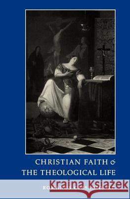 Christian Faith and the Theological Life Romanus Cessario 9780813208695 Catholic University of America Press - książka
