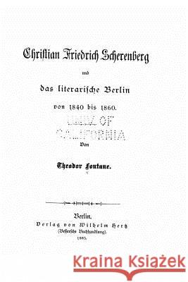 Christian Friedrich Scherenberg und das literarische Berlin von 1840 bis 1860 Fontane, Theodor 9781517111700 Createspace - książka