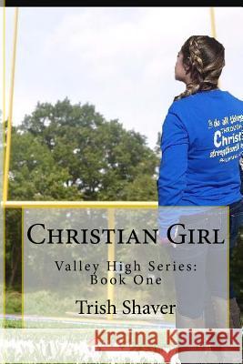 Christian Girl Trish Shaver 9781530617647 Createspace Independent Publishing Platform - książka