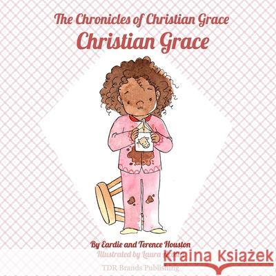 Christian Grace Terence Houston Laura Acosta Tierra Destiny Reid 9781947574298 Tdr Brands Publishing - książka