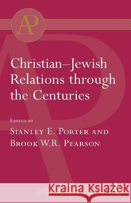 Christian-Jewish Relations Through the Centuries Brook W. Pearson Stanley E. Porter 9780567041708 T. & T. Clark Publishers - książka