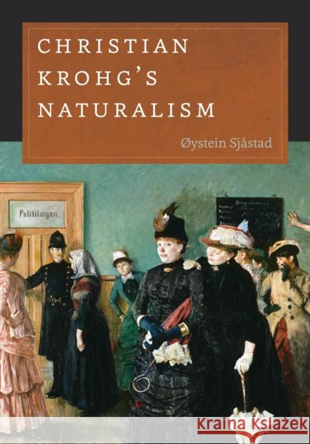 Christian Krohg's Naturalism Oystein Sjastad 9780295742069 University of Washington Press - książka