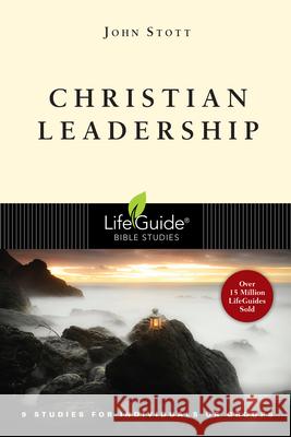 Christian Leadership: 9 Studies for Individuals or Groups John Stott 9780830831265 IVP Connect - książka