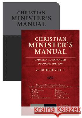 Christian Minister's Manual--Updated and Expanded Duotone Edition Guthrie Veech 9780784733615 Standard Publishing Company - książka