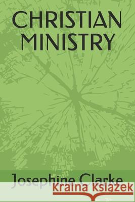Christian Ministry Josephine Clarke 9798670635134 Independently Published - książka