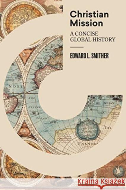Christian Mission: A Concise Global History Smither, Edward L. 9781683592402 Lexham Press - książka