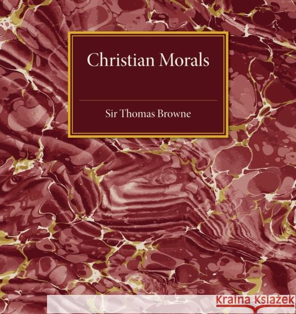 Christian Morals Thomas Browne, Samuel Johnson, S. C. Roberts 9781107487093 Cambridge University Press - książka